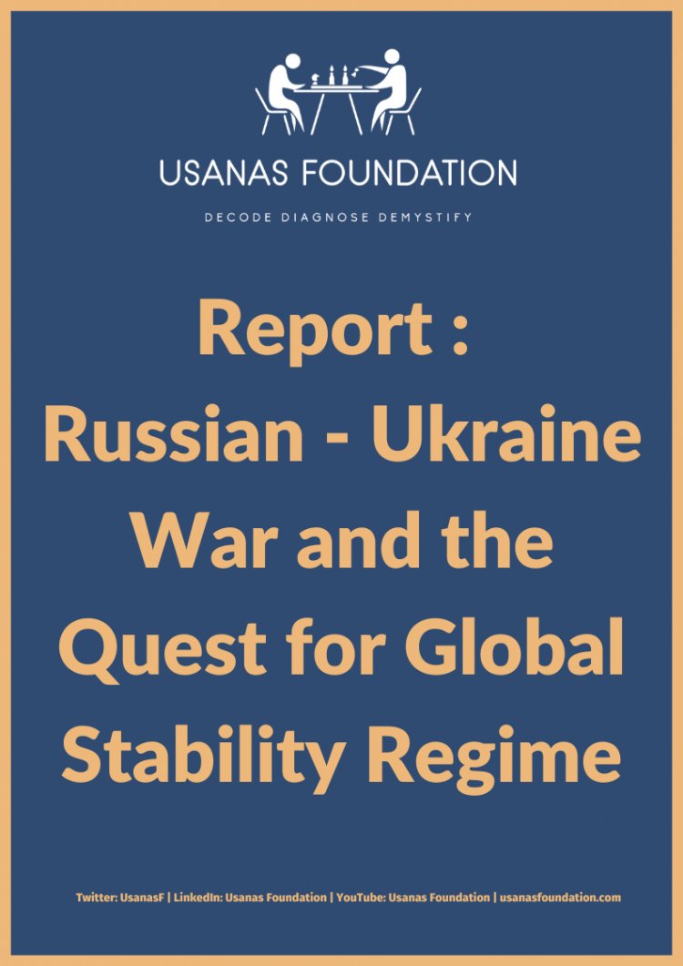 Report: Russian-Ukraine War and the Quest for Global Stability Regime