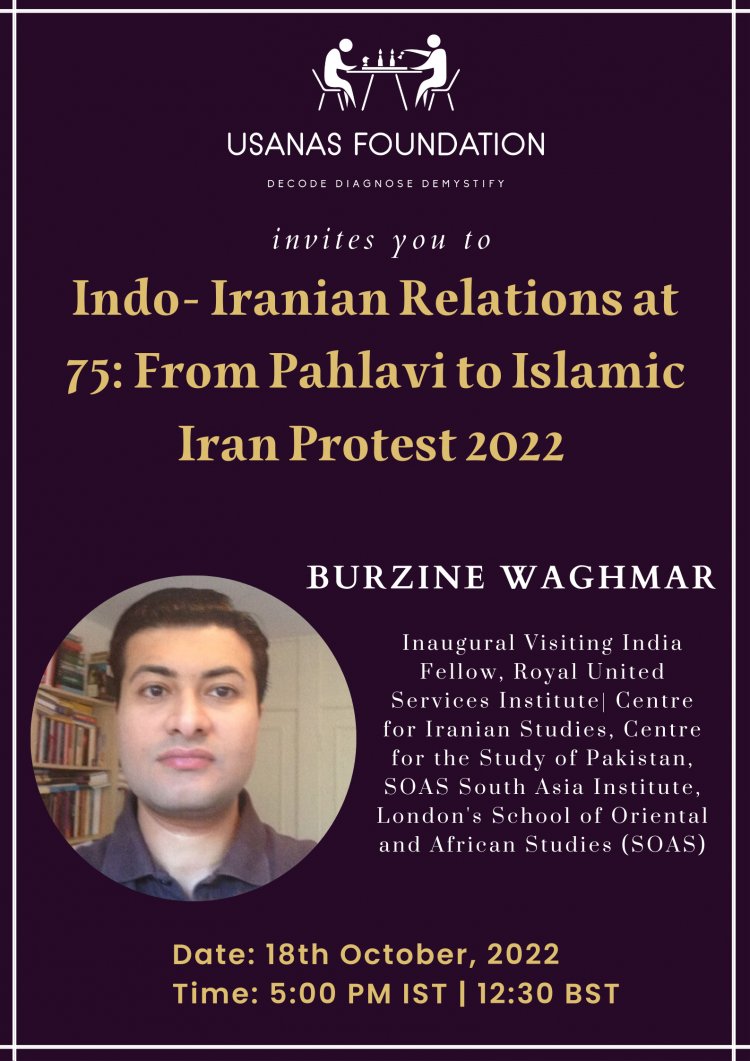 Interview: Discussing Indo-Iranian Relations at 75: From Pahlavi to Islamic Iran Protest 2022 with Burzine Waghmar