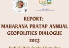 REPORT: Maharana Pratap Annual Geopolitics Dialogue 2023
