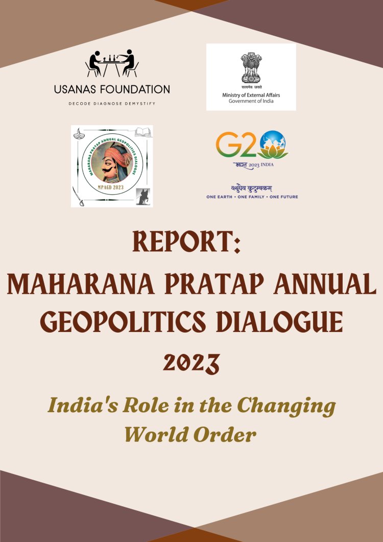 REPORT: Maharana Pratap Annual Geopolitics Dialogue 2023
