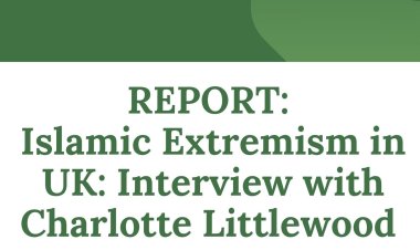 REPORT: Islamic Extremism in UK: Interview with Charlotte Littlewood