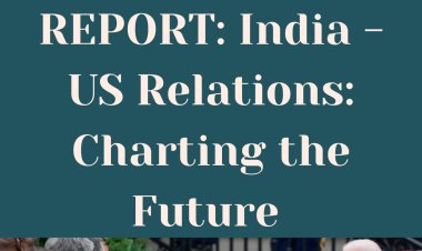 REPORT: India-US Relations: Charting the Future