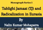 Tablighi Jamaat (TJ) and Radicalization in Eurasia