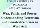 Usanas Scholars Program: War, Faith, and Power: Understanding Terrorism and Counterterrorism in West Asia