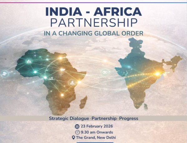 India- Africa Partnership in a Changing Global Order