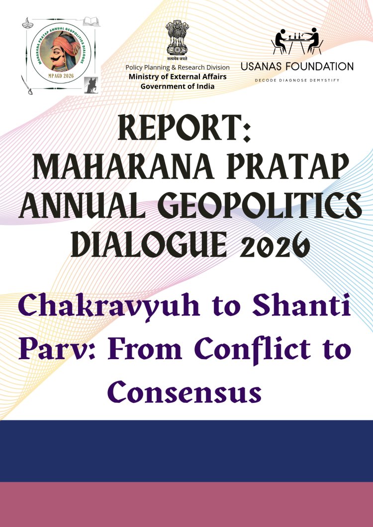 REPORT: Maharana Pratap Annual Geopolitics Dialogue 2026