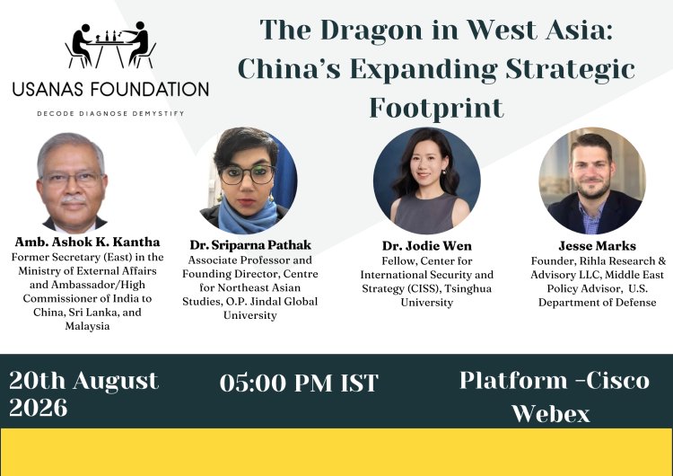 Panel Discussion: The Dragon in West Asia: China’s Expanding Strategic Footprint