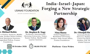 Panel Discussion: India–Israel–Japan: Forging a New Strategic Partnership