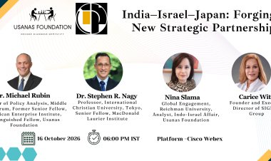 Panel Discussion: India–Israel–Japan: Forging a New Strategic Partnership