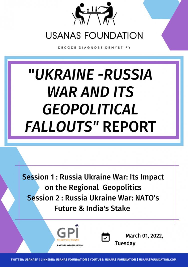 Report: Ukraine- Russia War and its Geopolitical Fallouts